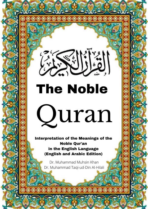 The Noble Quran: Interpretation of the Meanings of the Noble Qur‘an in the English Language (English and Arabic Edition)