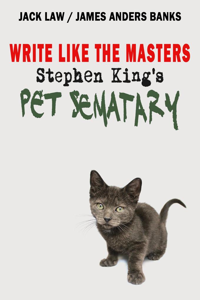 Write Like the Masters: Stephen King‘s Pet Sematary