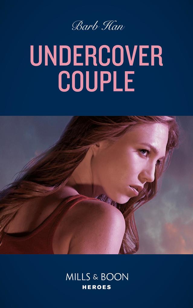 Undercover Couple (A Ree and Quint Novel Book 1) (Mills & Boon Heroes)