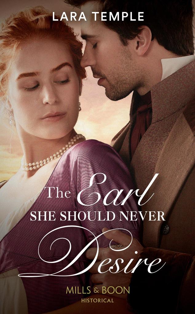 The Earl She Should Never Desire (Mills & Boon Historical)
