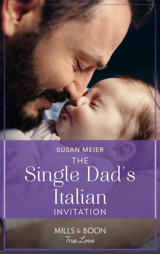 The Single Dad‘s Italian Invitation (Mills & Boon True Love) (A Billion-Dollar Family Book 3)