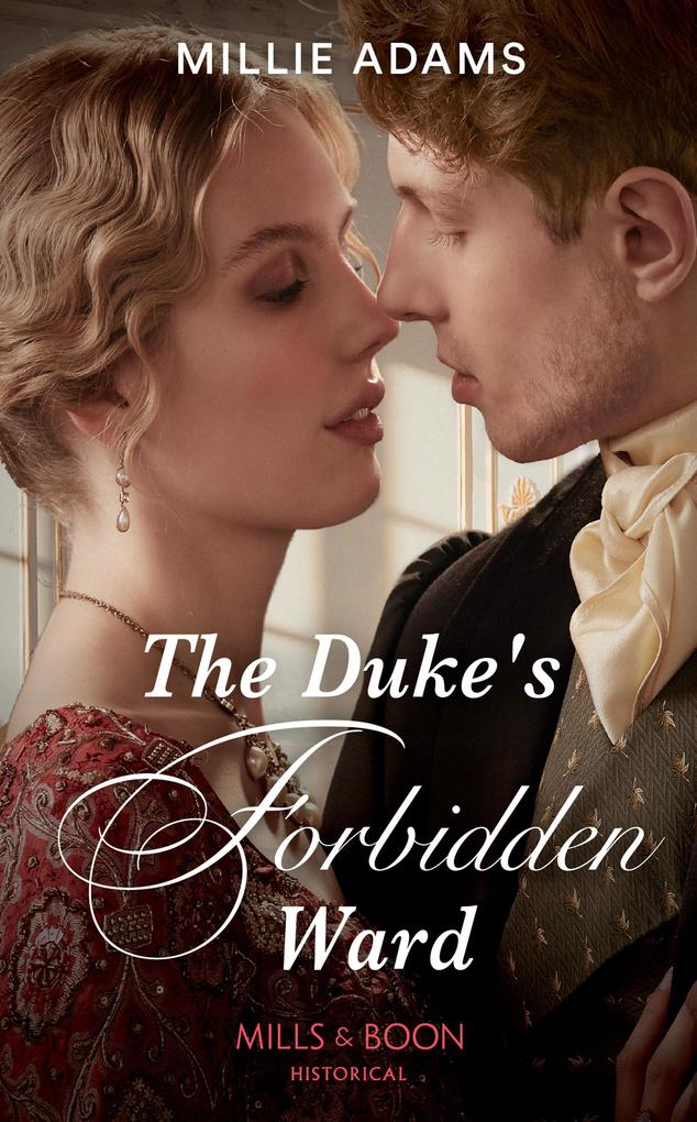 The Duke‘s Forbidden Ward (Scandalous Socitey Brides Book 3) (Mills & Boon Historical)