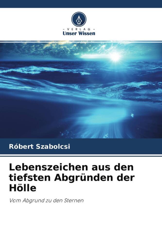 Lebenszeichen aus den tiefsten Abgründen der Hölle