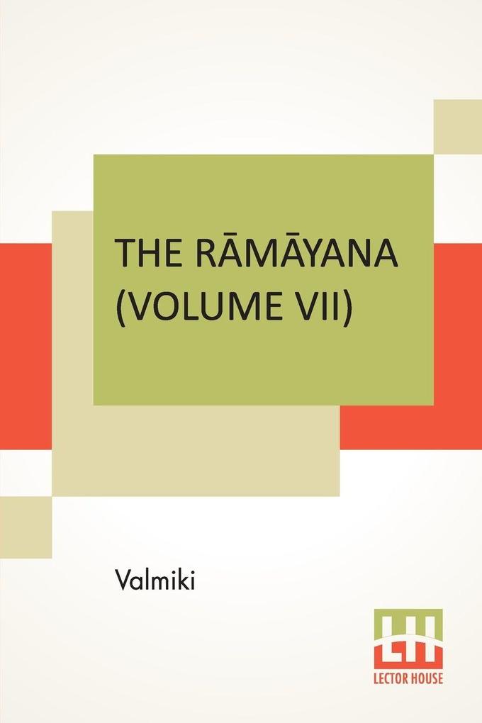 The Rmyana (Volume VII)