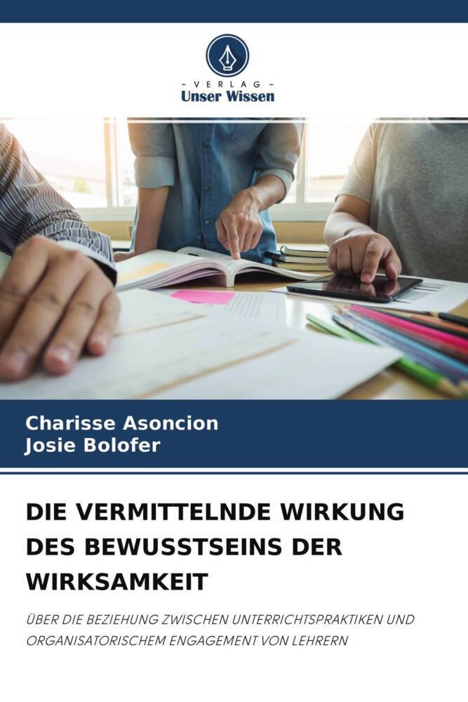 DIE VERMITTELNDE WIRKUNG DES BEWUSSTSEINS DER WIRKSAMKEIT