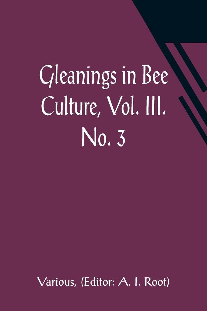 Gleanings in Bee Culture Vol. III. No. 3