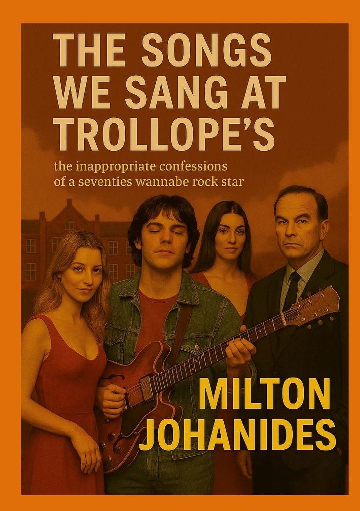 The Songs We Sang At Trollope's
