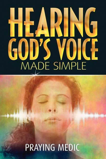 Hearing God‘s Voice Made Simple