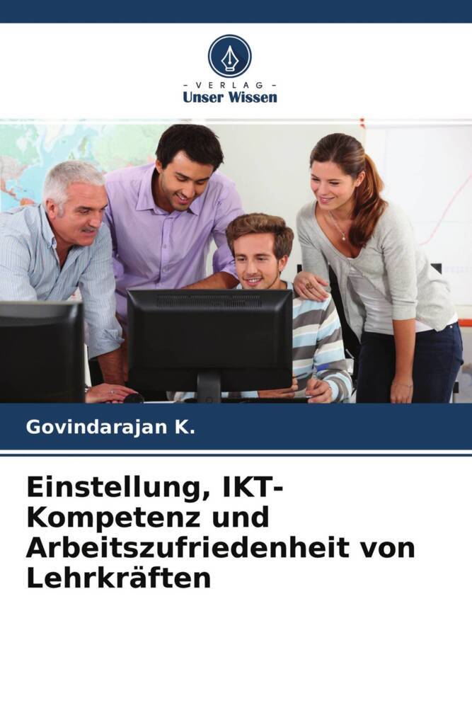 Einstellung IKT-Kompetenz und Arbeitszufriedenheit von Lehrkräften