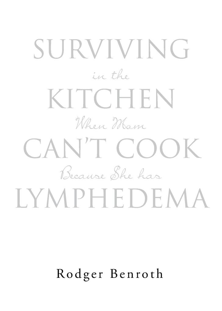 Surviving in the Kitchen When Mom Can‘t Cook Because She has Lymphedema