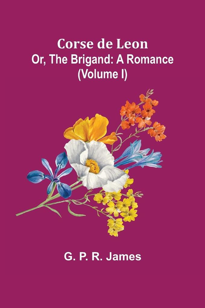 Corse de Leon; Or The Brigand