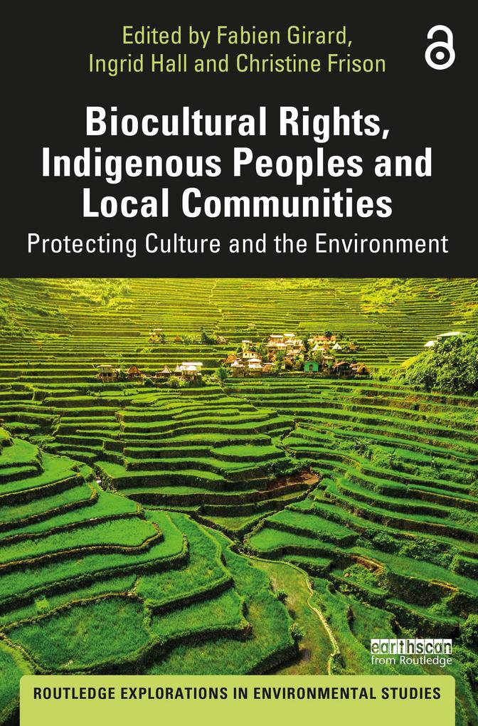 Biocultural Rights Indigenous Peoples and Local Communities