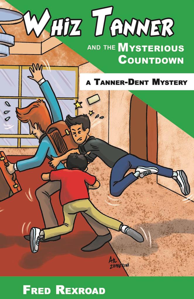 Whiz Tanner and the Mysterious Countdown (Tanner-Dent Mysteries #7)