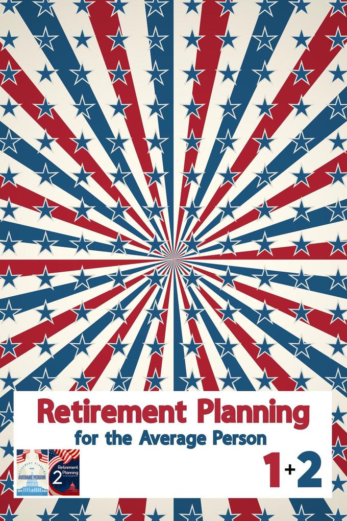 Retirement Planning for the Average Person 1 + 2 (MFI Series1 #105)