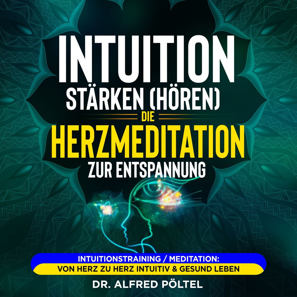 Image of Intuition stärken (hören): Die Herzmeditation zur Entspannung