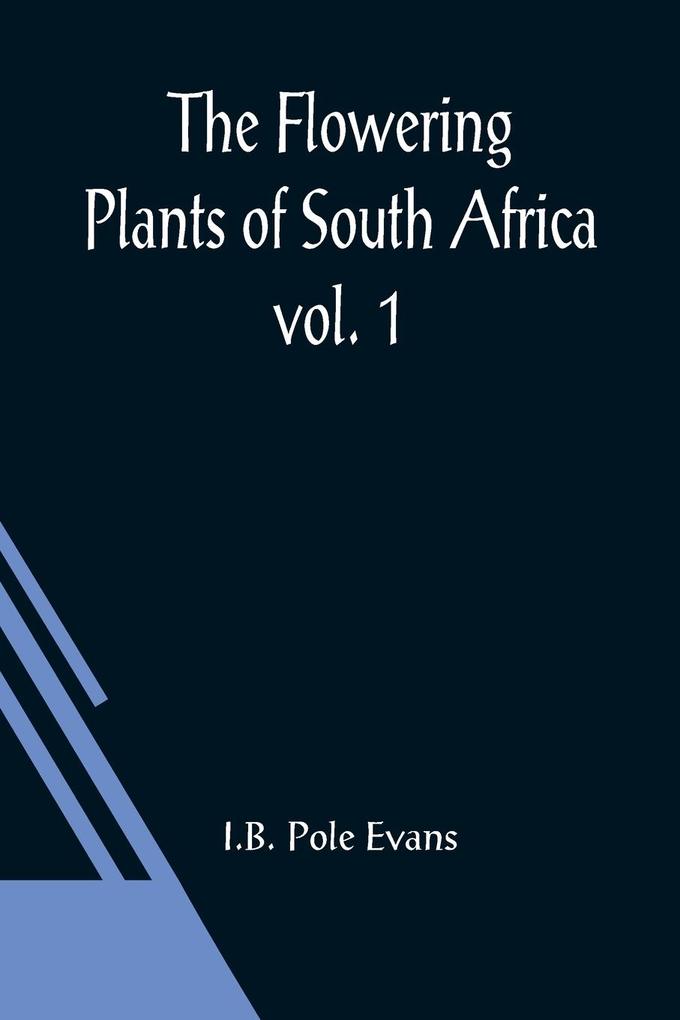 The Flowering Plants of South Africa; vol. 1