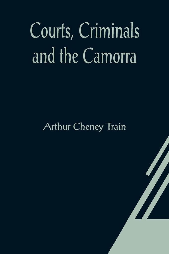 Courts Criminals and the Camorra
