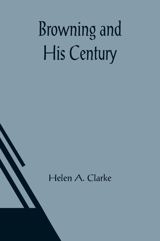 Browning and His Century