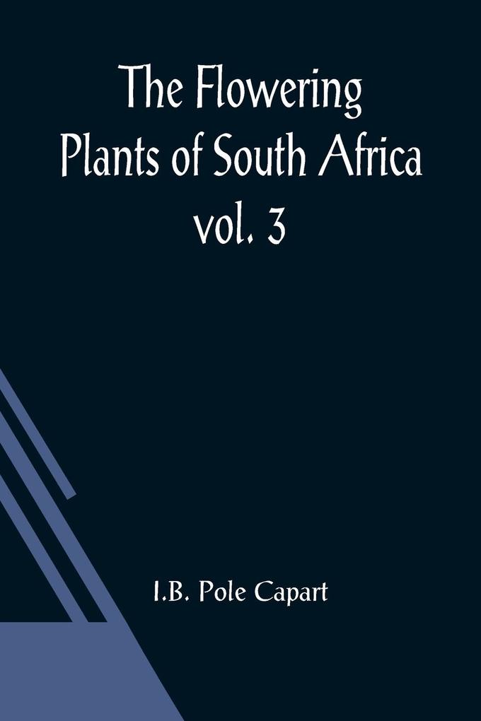 The Flowering Plants of South Africa; vol. 3