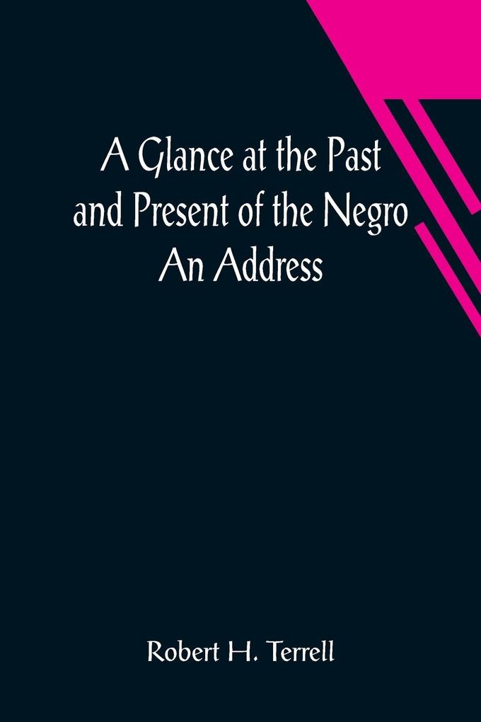 A Glance at the Past and Present of the Negro