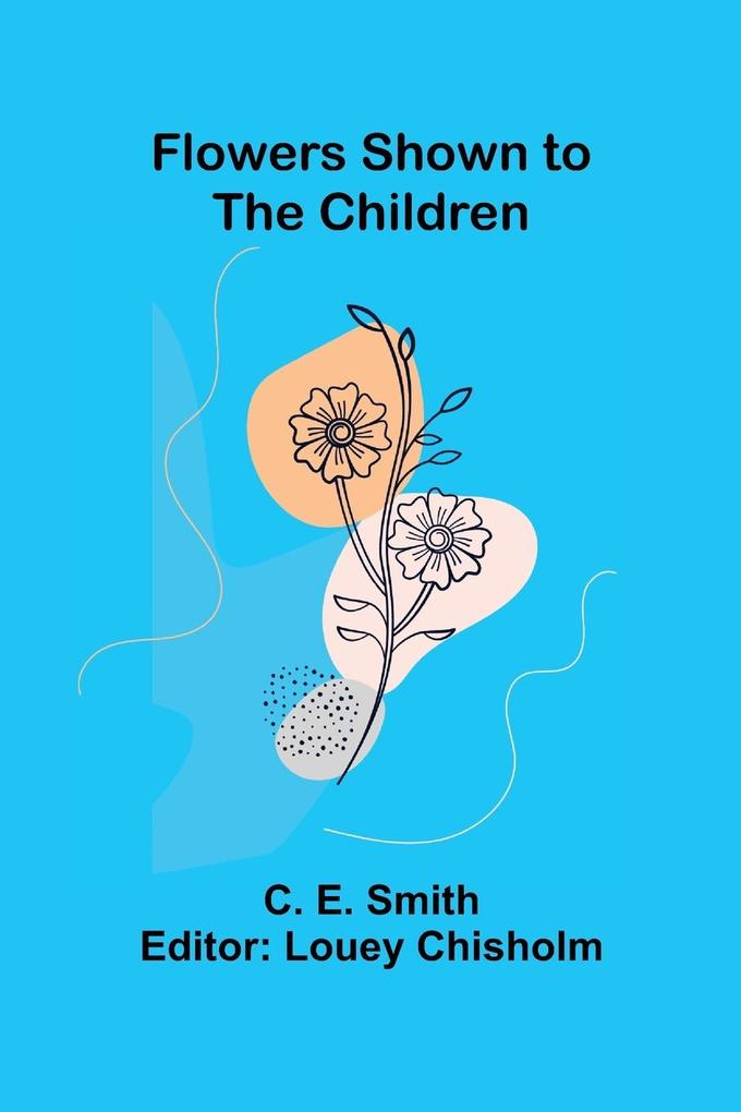 Flowers Shown to the Children