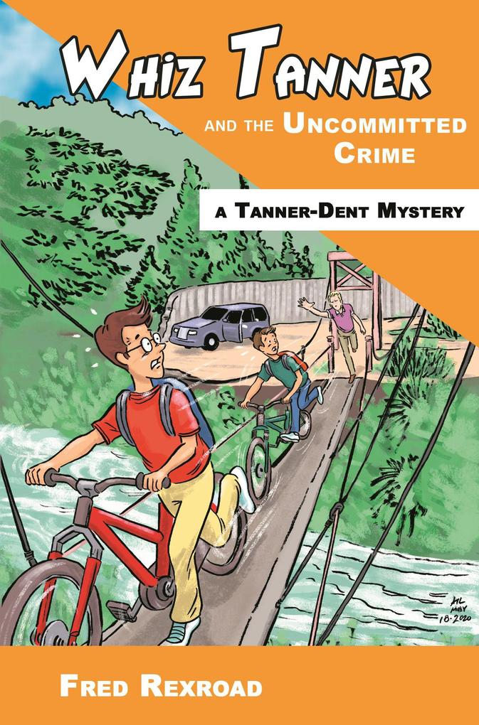 Whiz Tanner and the Uncommitted Crime (Tanner-Dent Mysteries #5)
