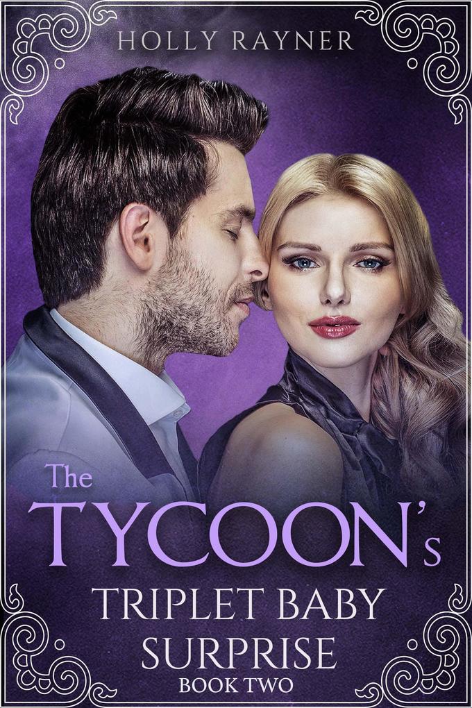 The Tycoon‘s Triplet Baby Surprise (Book Two)