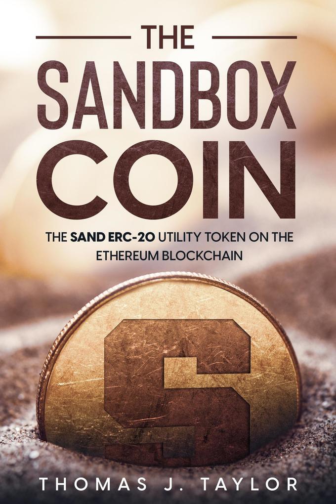 The Sandbox Coin: The SAND ERC-20 Utility Token on the Ethereum Blockchain