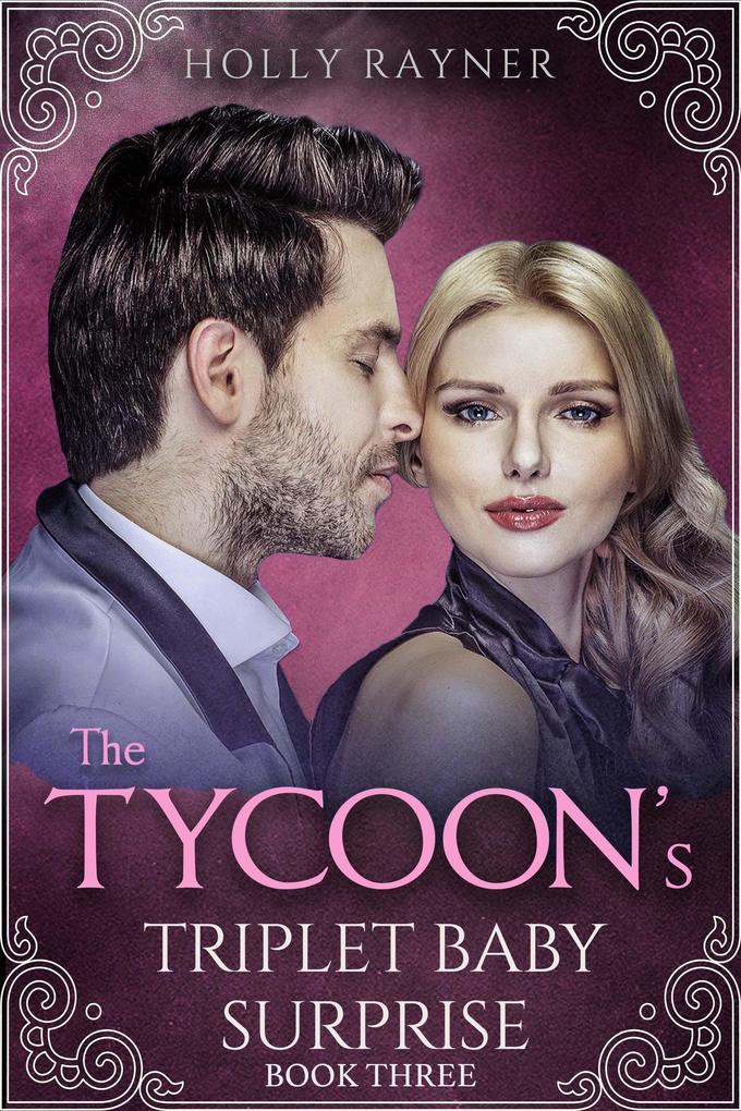The Tycoon‘s Triplet Baby Surprise (Book Three)