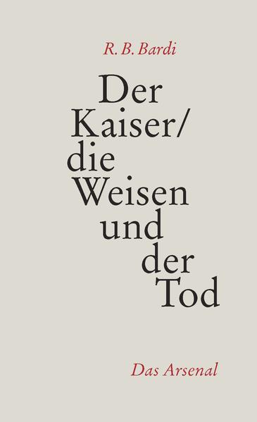 Der Kaiser die Weisen und der Tod