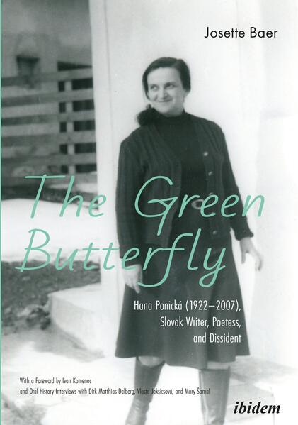The Green Butterfly: Hana Ponická (1922-2007) Slovak Writer Poetess and Dissident