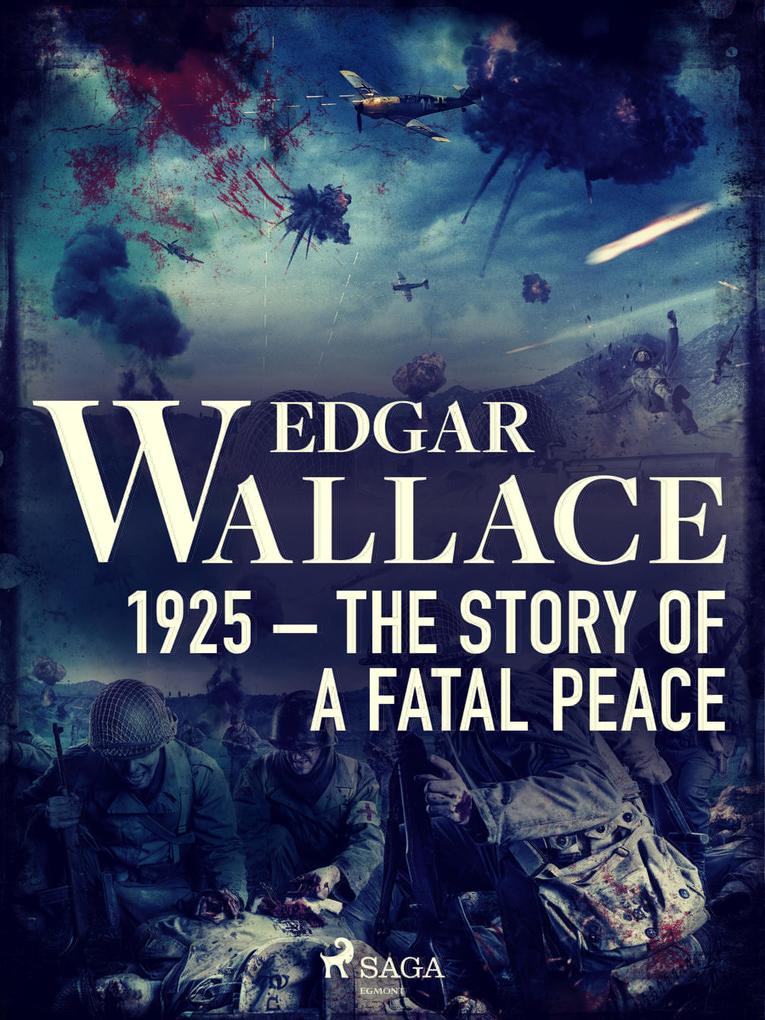 1925 - The Story of a Fatal Peace