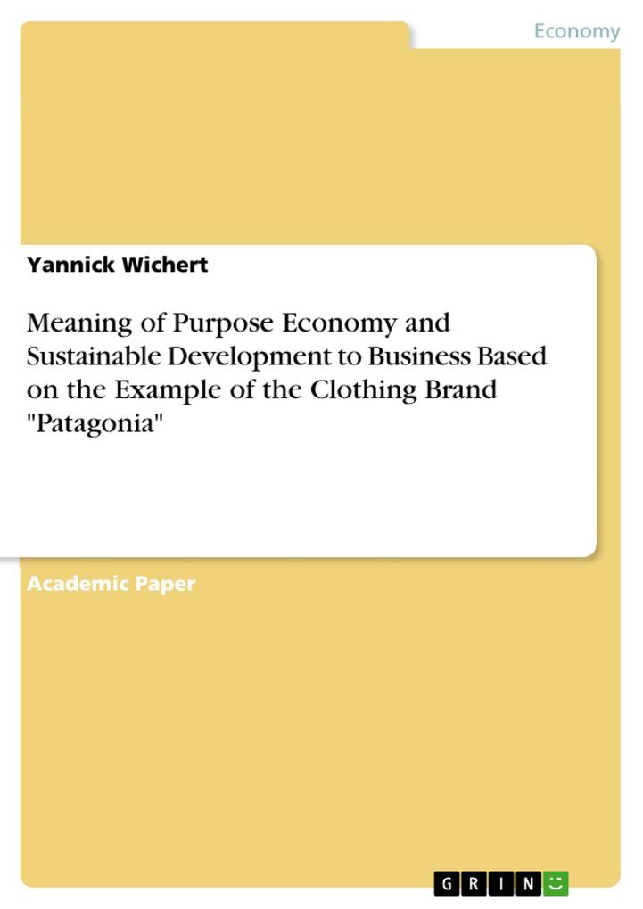 Meaning of Purpose Economy and Sustainable Development to Business Based on the Example of the Clothing Brand Patagonia