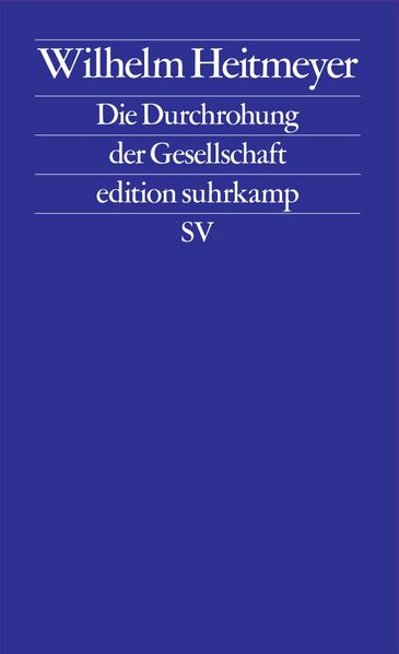 Die Durchrohung der Gesellschaft - Signaturen der Bedrohung III (Signaturen der Bedrohung 3)