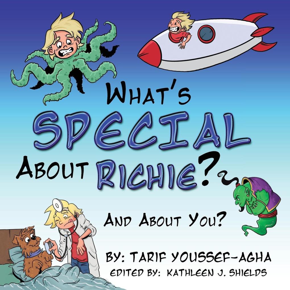 What‘s SPECIAL About Richie? And About you.