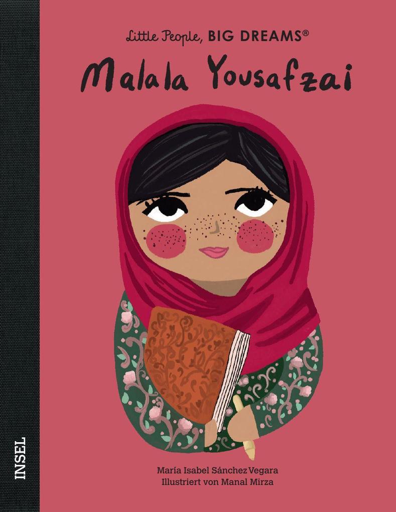 Insel Verlag GmbH Malala Yousafzai - Little People Big Dreams (Deutsche Ausgabe)