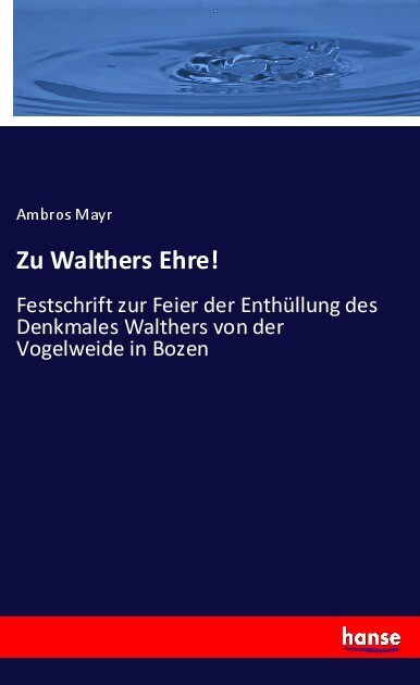 Zu Walthers Ehre!