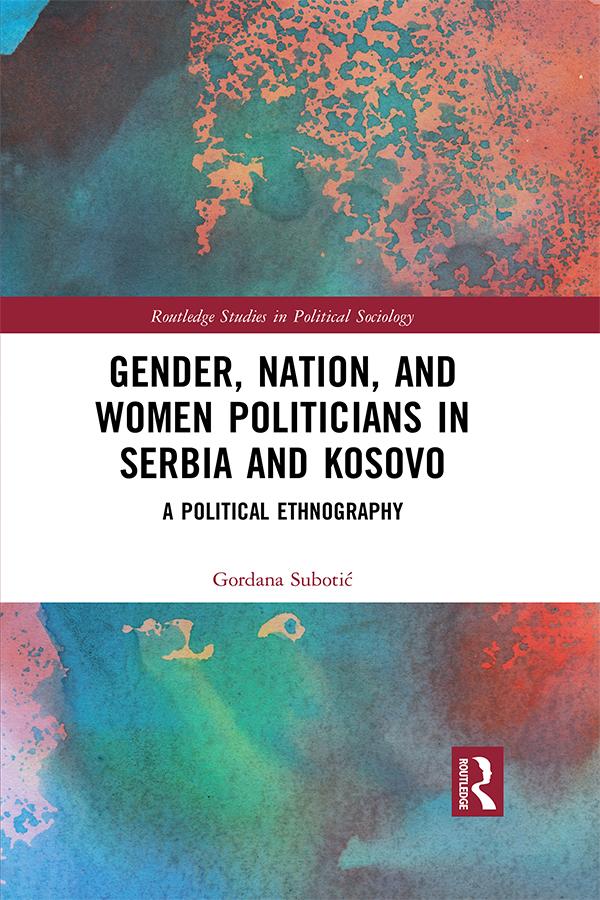 Gender Nation and Women Politicians in Serbia and Kosovo