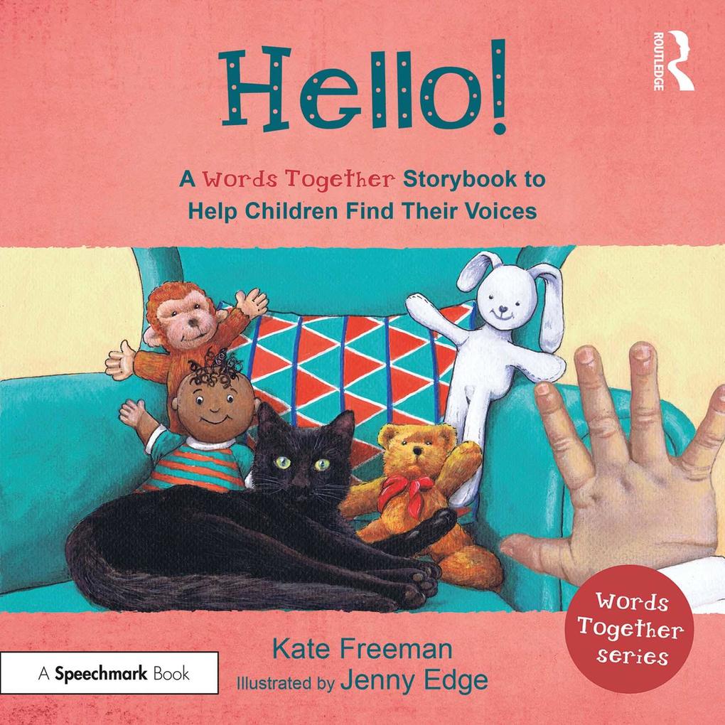 Hello!: A ‘Words Together‘ Storybook to Help Children Find Their Voices