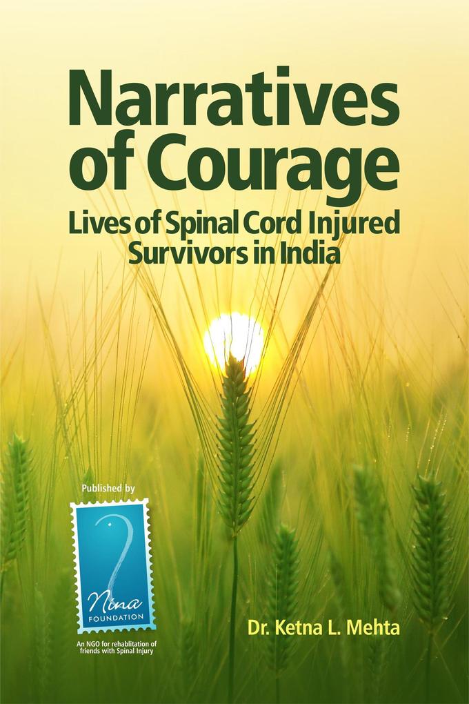 Narratives of Courage - Lives of Spinal Cord Injured Survivors in India