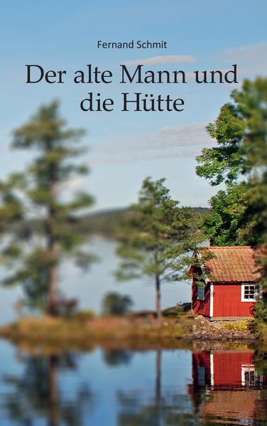 Der alte Mann und die Hütte
