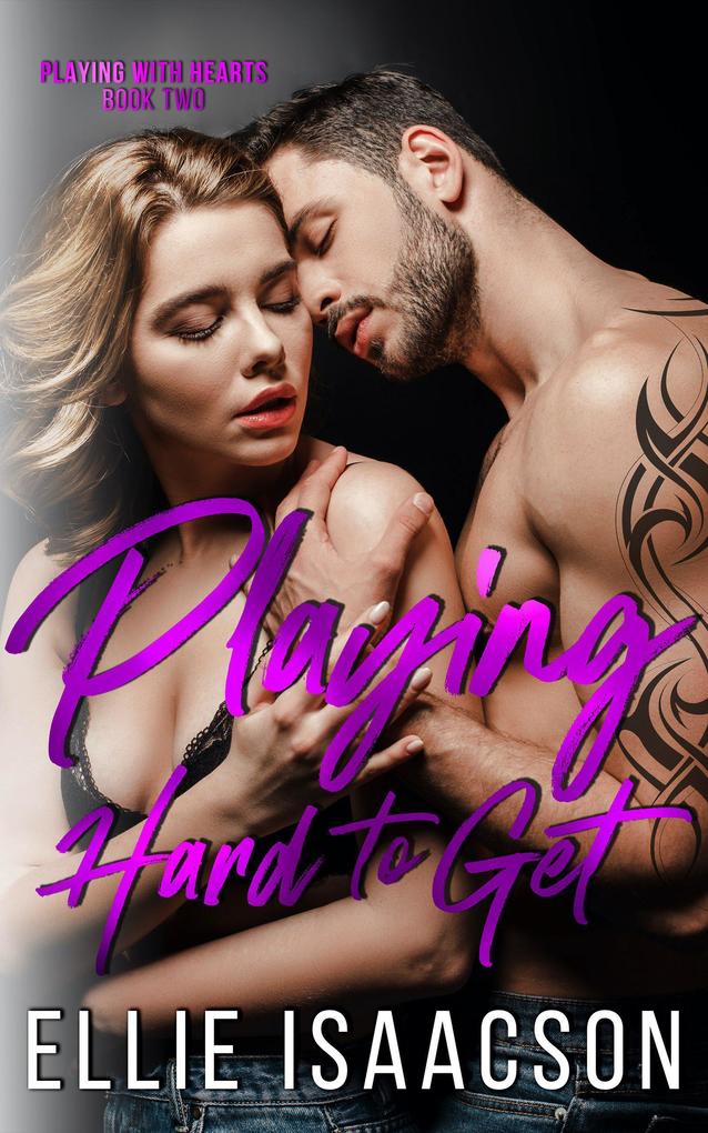 Playing Hard to Get (Playing with Hearts #2)
