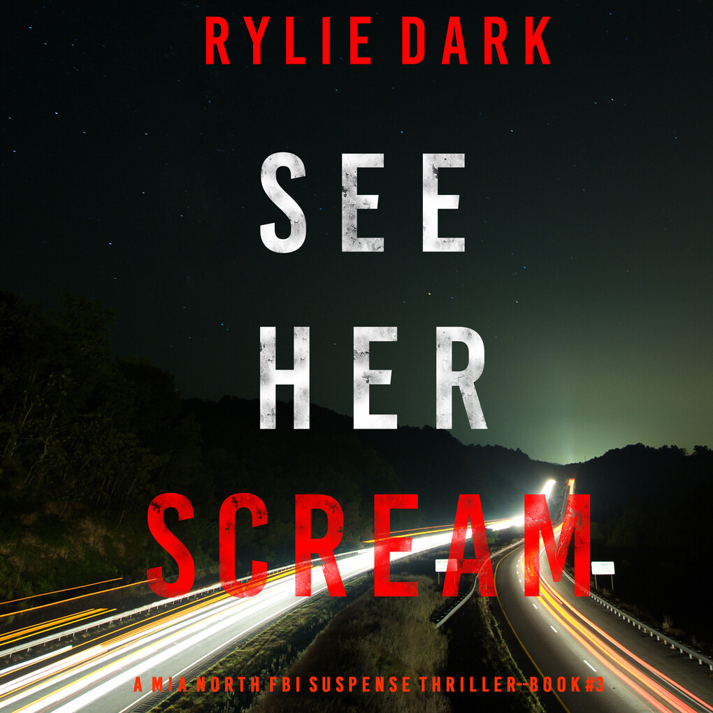 See Her Scream (A Mia North FBI Suspense Thriller‘Book 3)