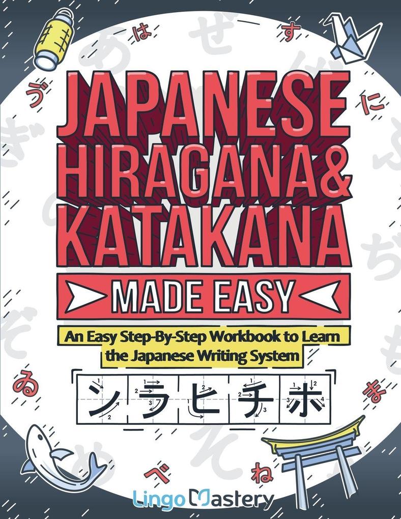Lingo Mastery Japanese Hiragana And Katakana Made Easy