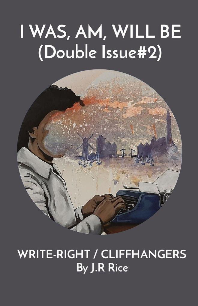 I WAS AM WILL BE (Double Issue#2)