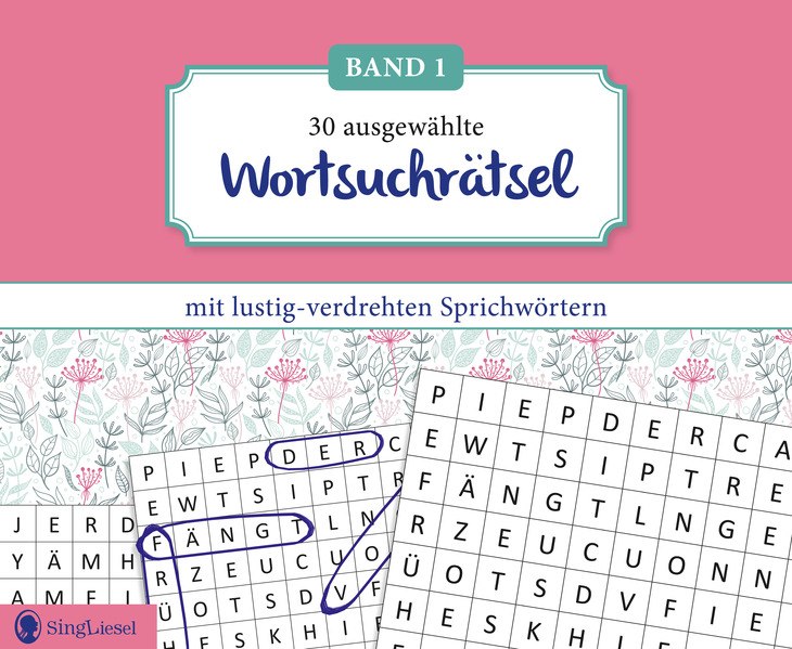 Wortsuchrätsel für Senioren mit lustig-verdrehten Sprichwörtern. Rätsel-Spaß Beschäftigung und Gedächtnistraining für Senioren. Auch mit Demenz. Großdruck.
