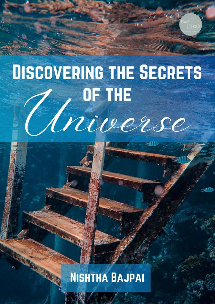 Discovering The Secrets Of the Universe (Anthology)