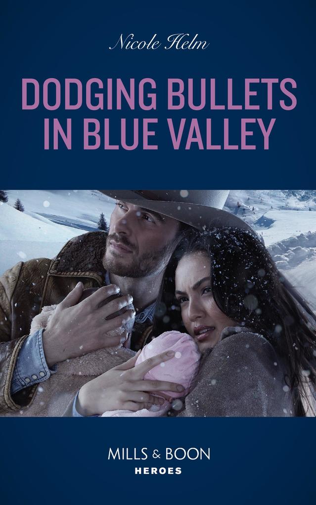 Dodging Bullets In Blue Valley (A North Star Novel Series Book 5) (Mills & Boon Heroes)
