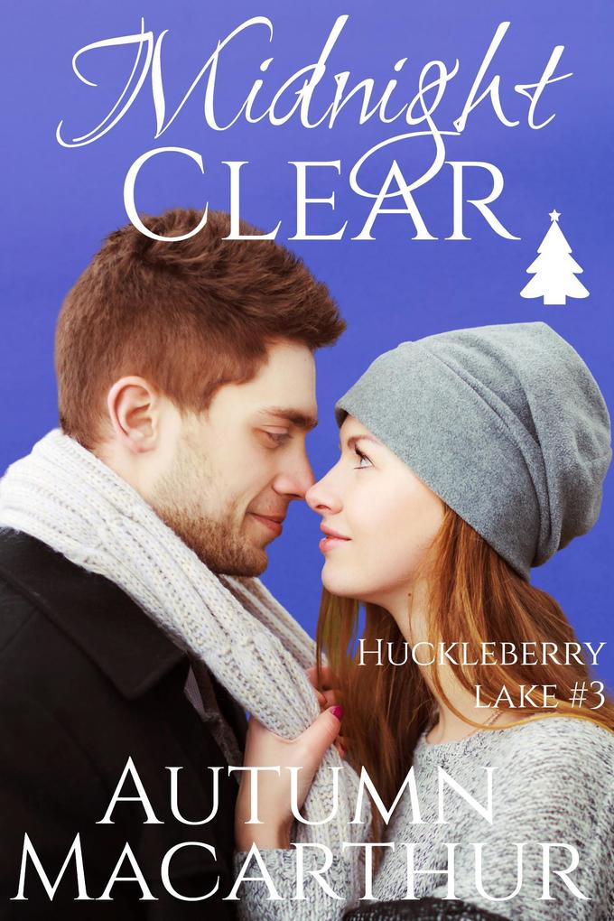 Midnight Clear (Huckleberry Lake #3)