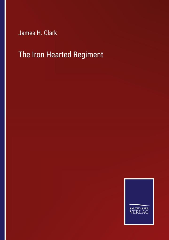 The Iron Hearted Regiment